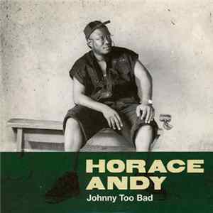 Horace Andy - Johnny Too Bad Album