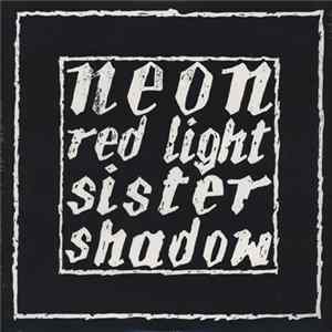 Neon - Red Light / Sister Shadow Album