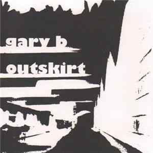 Gary Barftits - Outskirt Album