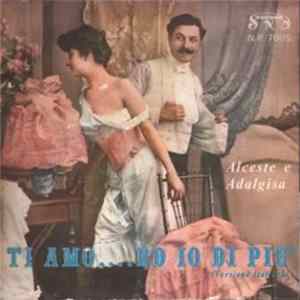 Alceste E Adalgisa - Ti Amo... Ed Io Di Più Album