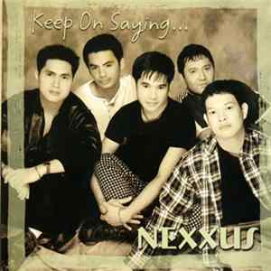 Nexxus - I Keep On Saying... Album