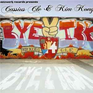 Cassius Cle & Kim Kong - Bye 2 Ibk Album