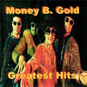 Money B. Gold - Greatest Hits Album
