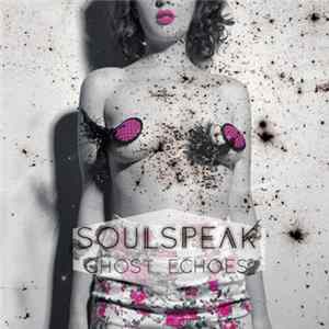 Soulspeak - Ghost Echoes Album