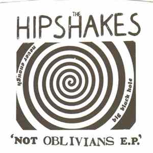 The Hipshakes - Not Oblivians E.P. Album
