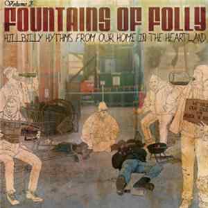 Various - Fountains Of Folly Volume 2: Hillbilly Hymns From Our Home In The Heartland Album