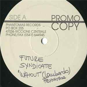Future Sindycate - Without Album