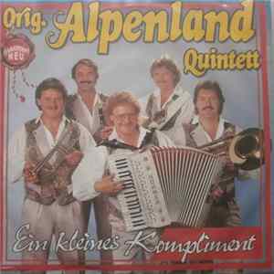 Orig. Alpenland Quintett - Ein Kleines Kompliment Album