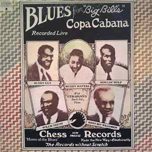 Buddy Guy, Muddy Waters, Howlin' Wolf, Willie Dixon, Sonny Boy Williamson - Blues From "Big Bill's" Copa Cabana Album