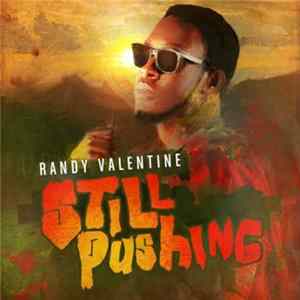 Randy Valentine - Still Pushing Album