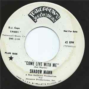 Shadow Mann - Come Live With Me / One By One Album
