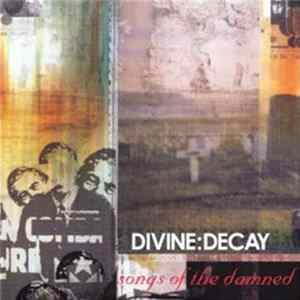 Divine:Decay - Songs Of The Damned Album
