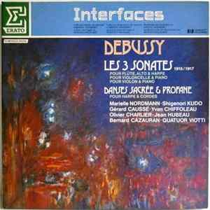 Debussy - Les 3 Sonates, 1915/1917 - Danses Sacrée Et Profane Album