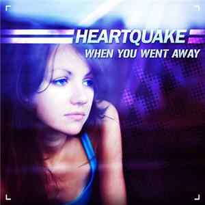 Heartquake - When You Went Away Album
