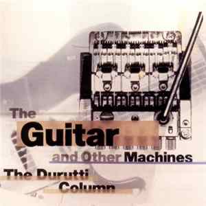 The Durutti Column - The Guitar And Other Machines Album