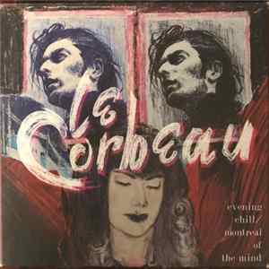 Le Corbeau - Evening Chill / Montreal Of The Mind Album