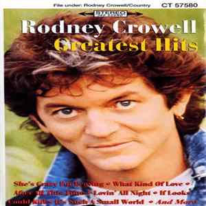 Rodney Crowell - Greatest Hits Album