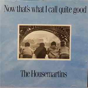 The Housemartins - Now That's What I Call Quite Good Album