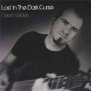 David Valdes - Lost in the Dark Curse Album