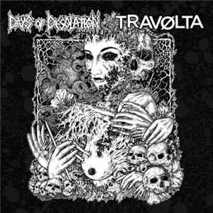 Days Of Desolation / Travølta - Days Of Desolation / Travølta Album