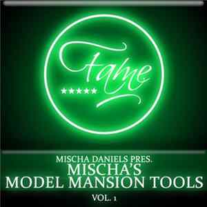 Mischa Daniels - Mischa's Model Mansion Tools Vol. 1 Album