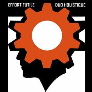 Duo Holistique - Effort futile Album