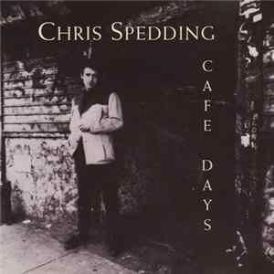 Chris Spedding - Cafe Days Album