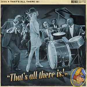 JAWN - That's All There Is! Album