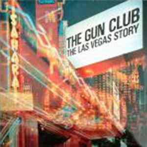 The Gun Club - The Las Vegas Story Album