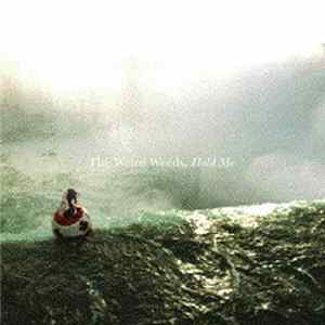 The Weird Weeds - Hold Me Album