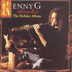 Kenny G - Miracles - The Holiday Album Album