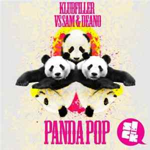 Klubfiller Vs Sam & Deano - Panda Pop Album