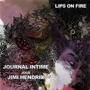 Journal Intime - Lips On Fire - Journal Intime Joue Jimi Hendrix Album