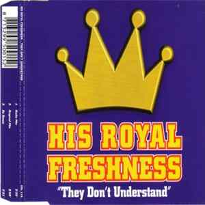 His Royal Freshness - They Don't Understand Album