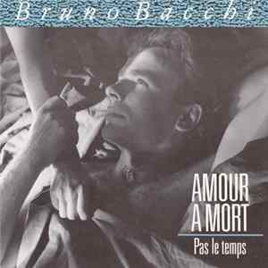 Bruno Bacchi - Amour A Mort Album