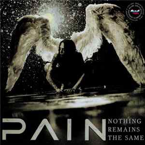 Pain - Nothing Remains The Same Album