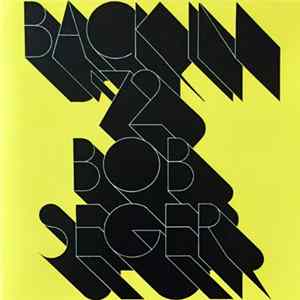 Bob Seger - Back In '72 Album