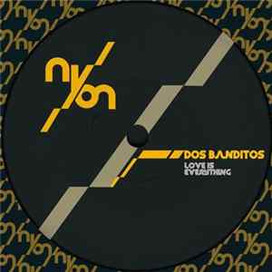 Dos Banditos - Love Is Everything Album