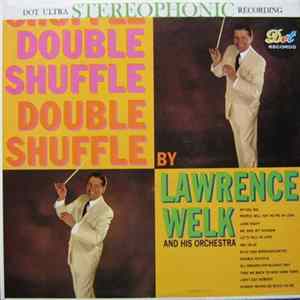 Lawrence Welk And His Orchestra - Double Shuffle Album