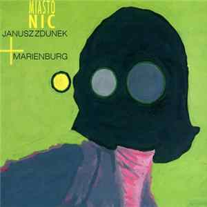 Janusz Zdunek + Marienburg - Miasto Nic Album
