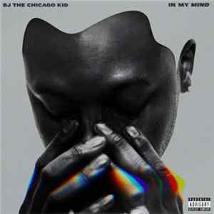 BJ The Chicago Kid - In My Mind Album
