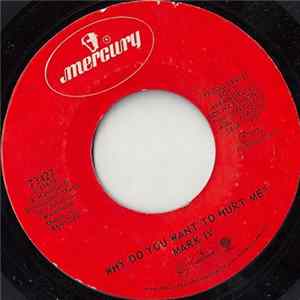 Mark IV - Why Do You Want To Hurt Me? / You're Just Like A Dream Album