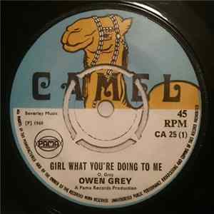 Owen Grey - Girl What You're Doing To Me Album