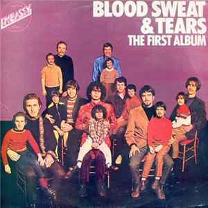 Blood, Sweat And Tears - The First Album Album