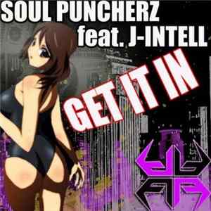 Soul Puncherz feat. J-Intell - Get It In Album