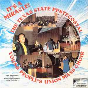 The Texas State Pentecostal Young People's Union Mass Choir - It's A Miracle! Album