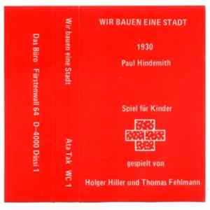 Holger Hiller / Thomas Fehlmann - Wir Bauen Eine Stadt Album