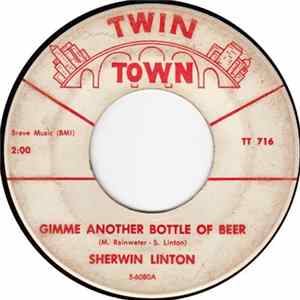Sherwin Linton - Gimme Another Bottle Of Beer/ House Of Blue Lights Album