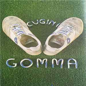 I Cugini Di Campagna - Gomma Album