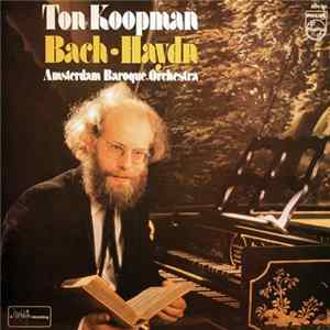 Bach • Haydn / Ton Koopman • Amsterdam Baroque Orchestra - Bach • Haydn Album